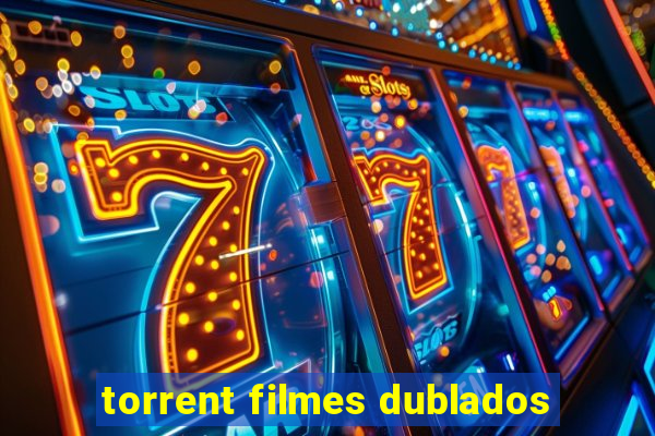 torrent filmes dublados